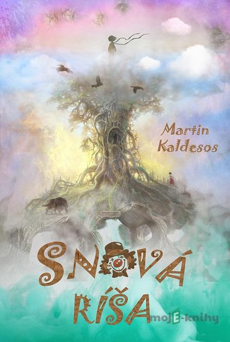Snová ríša - Martin Kaldesos Snová ríša - Martin Kaldesos