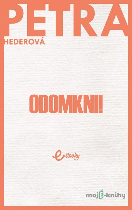 Odomkni! - Petra Hederová Odomkni! - Petra Hederová