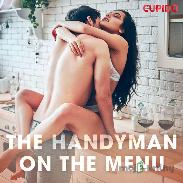 The Handyman on the Menu (EN) - Cupido And Others The Handyman on the Menu (EN) - Cupido And Others