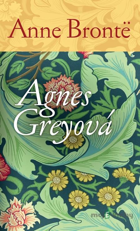 Agnes Greyová - Anne Bronte Agnes Greyová - Anne Bronte
