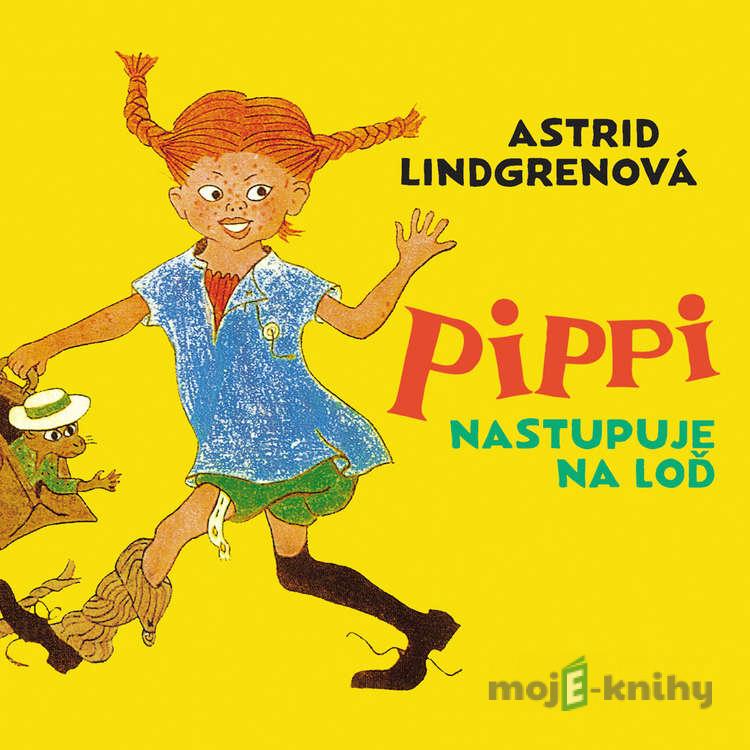 Pippi nastupuje na loď - Astrid Lindgrenová Pippi nastupuje na loď - Astrid Lindgrenová