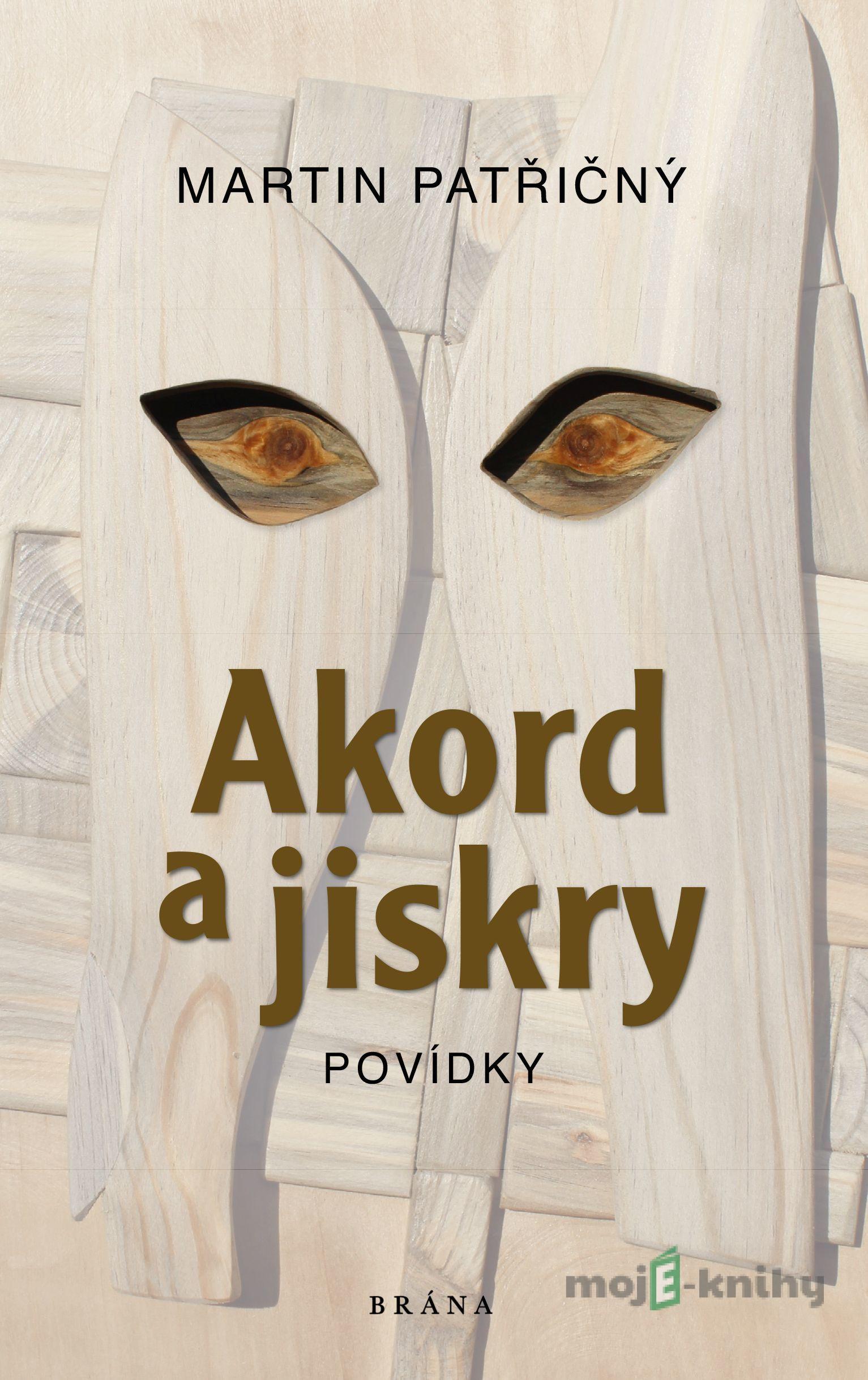 Akord a jiskry – Povídky - Martin Patřičný Akord a jiskry – Povídky - Martin Patřičný