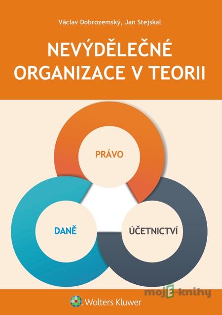 Nevýdělečné organizace v teorii - Václav Dobrozemský, Jan Stejskal Nevýdělečné organizace v teorii - Václav Dobrozemský, Jan Stejskal