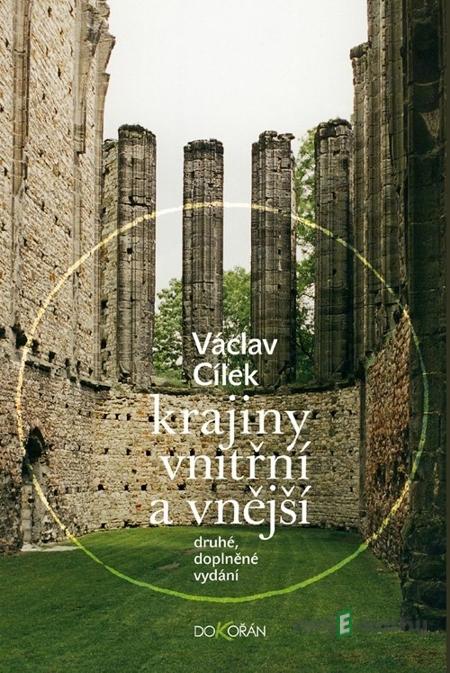 Krajiny vnitřní a vnější - Václav Cílek Krajiny vnitřní a vnější - Václav Cílek