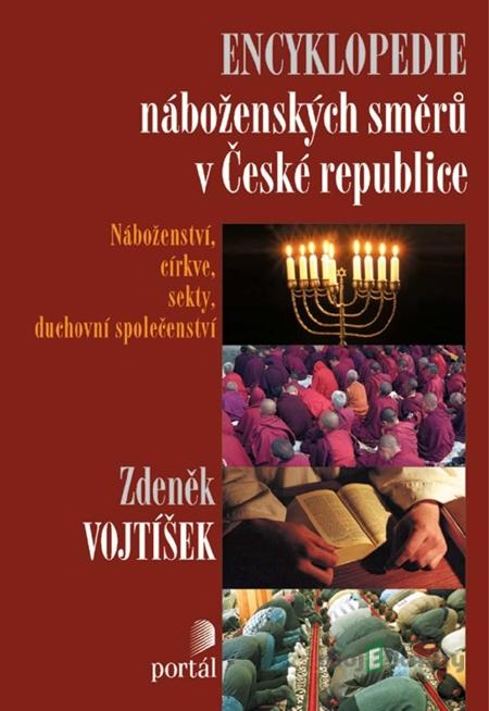 Encyklopedie náboženských směrů v České republice - Zdeněk Vojtíšek Encyklopedie náboženských směrů v České republice - Zdeněk Vojtíšek