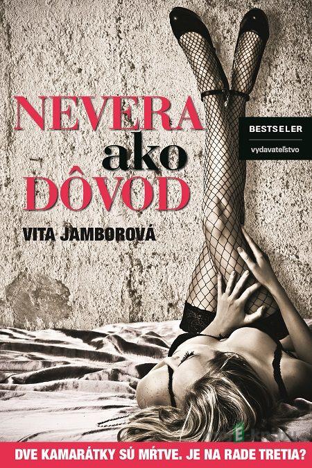 Nevera ako dôvod - Vita Jamborová Nevera ako dôvod - Vita Jamborová