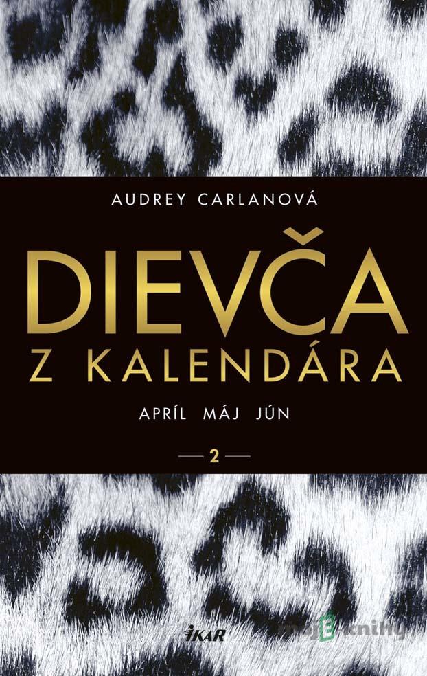 Dievča z kalendára 2 - Audrey Carlan Dievča z kalendára 2 - Audrey Carlan