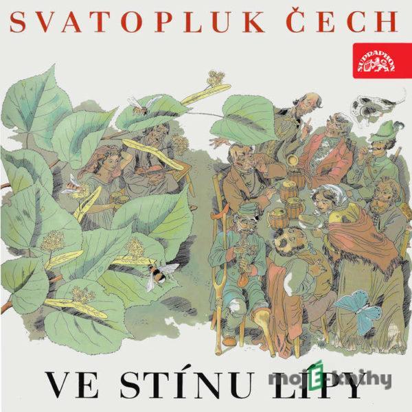 Ve stínu lípy - Svatopluk Čech