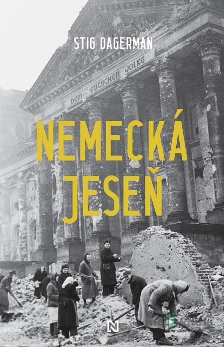 Nemecká jeseň - Stig Dagerman Nemecká jeseň - Stig Dagerman