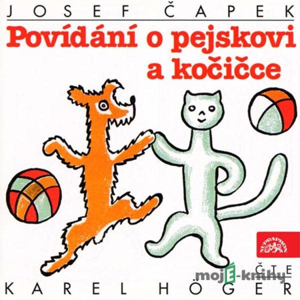 Povídání o pejskovi a kočičce - Josef Čapek