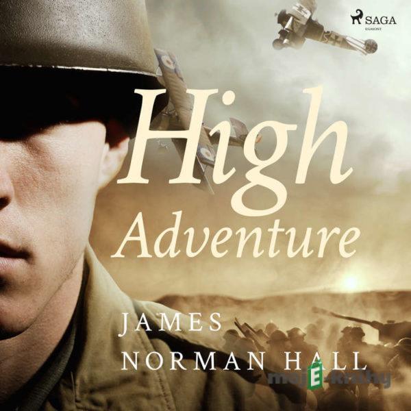 High Adventure (EN) - James Norman Hall