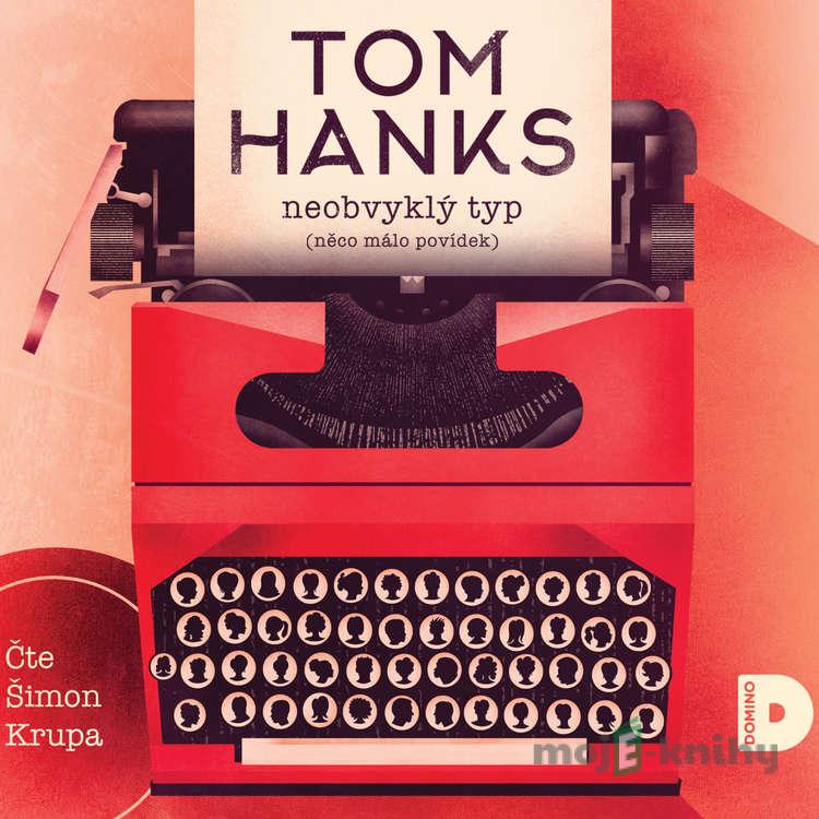 Neobvyklý typ - Tom Hanks Neobvyklý typ - Tom Hanks