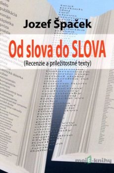 Od slova do SLOVA - Jozef Špaček