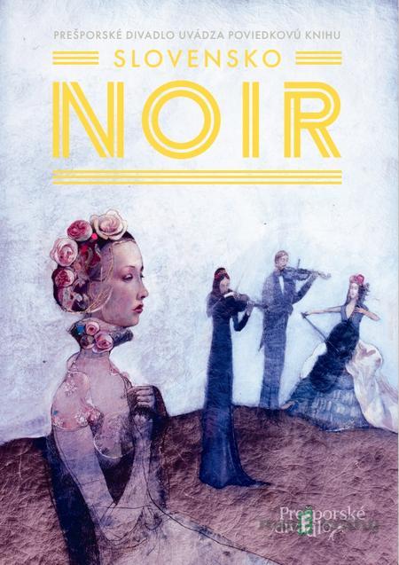 Slovensko NOIR - Kolektív autorov, Katarína Vavrová (Ilustrátor) Slovensko NOIR - Kolektív autorov, Katarína Vavrová (Ilustrátor)