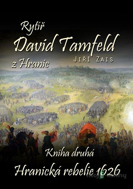 Rytíř David Tamfeld z Hranic - Jiří Zais Rytíř David Tamfeld z Hranic - Jiří Zais