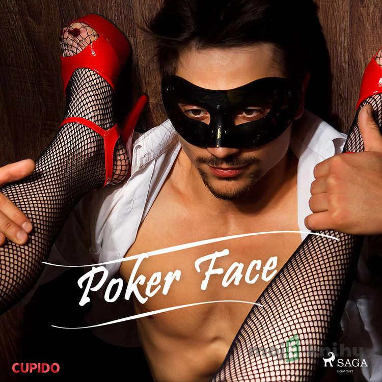 Poker Face (EN) - – Cupido Poker Face (EN) - – Cupido