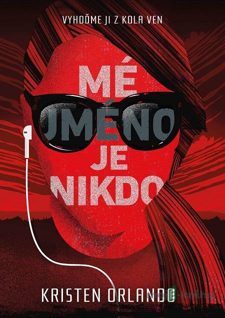 Mé jméno je Nikdo - Kristen Orlando Mé jméno je Nikdo - Kristen Orlando