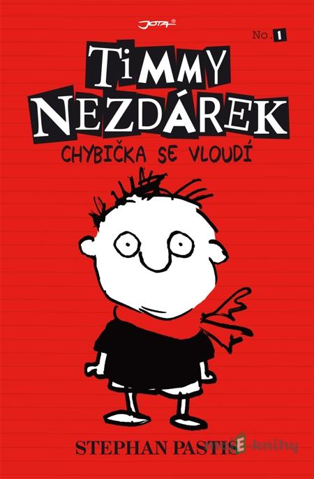 Timmy Nezdárek: Chybička se vloudí - Stephan Pastis Timmy Nezdárek: Chybička se vloudí - Stephan Pastis