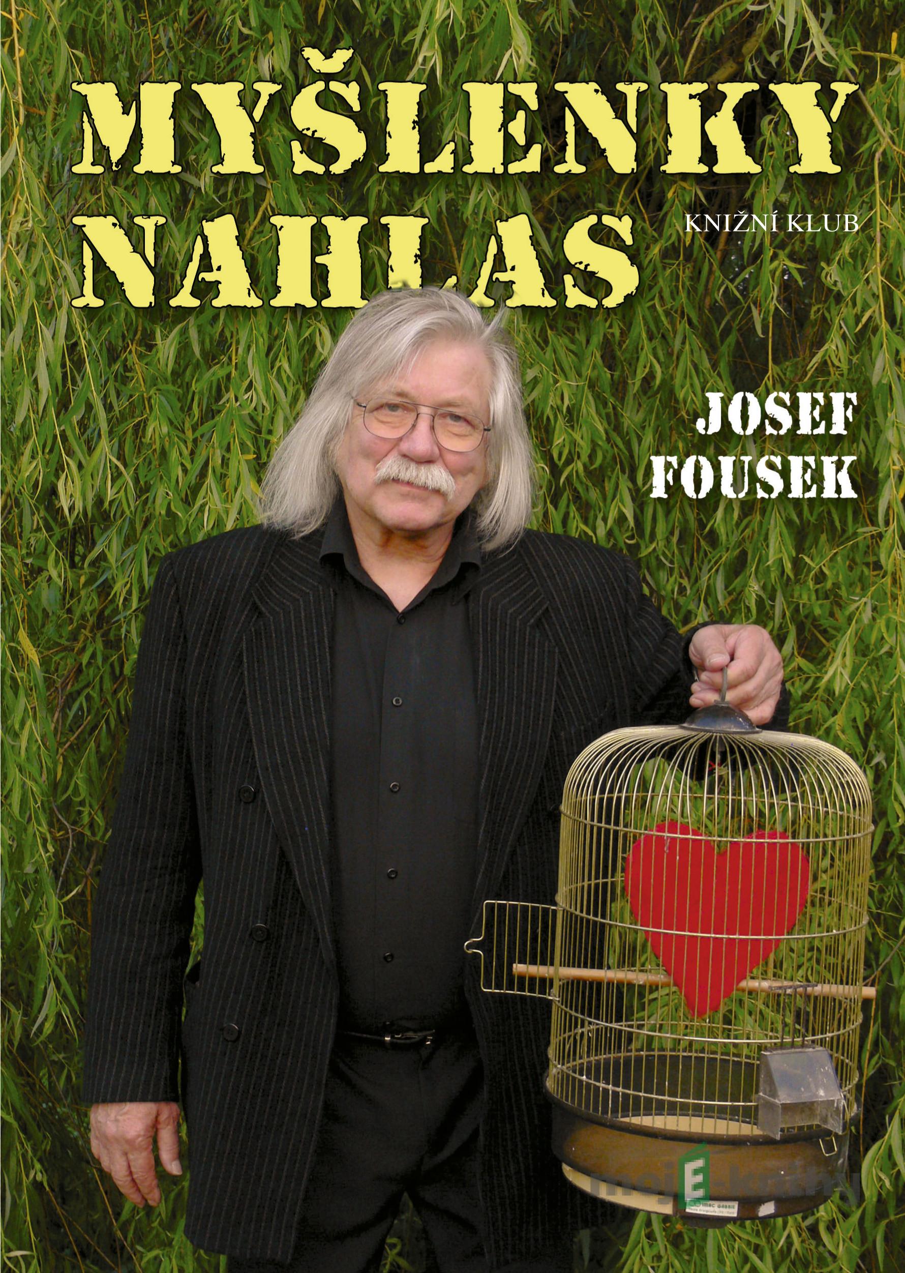 Myšlenky nahlas - Josef Fousek Myšlenky nahlas - Josef Fousek