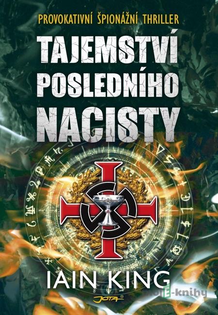 Tajemství posledního nacisty - Iain King Tajemství posledního nacisty - Iain King