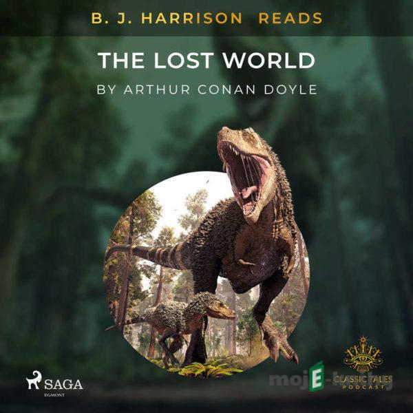 B. J. Harrison Reads The Lost World (EN) - Arthur Conan Doyle