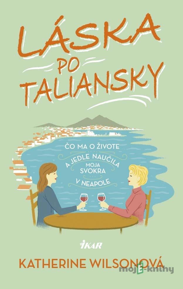 Láska po taliansky - Katherine Wilson Láska po taliansky - Katherine Wilson