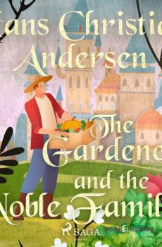 The Gardener and the Noble Family (EN) - Hans Christian Andersen
