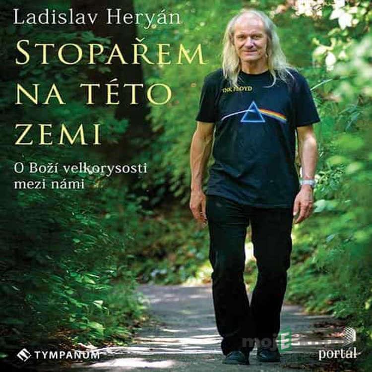 Stopařem na této zemi - Ladislav Heryán Stopařem na této zemi - Ladislav Heryán
