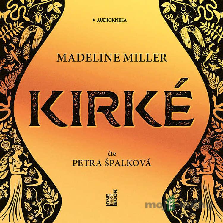 Kirké - Madeline Millerová Kirké - Madeline Millerová