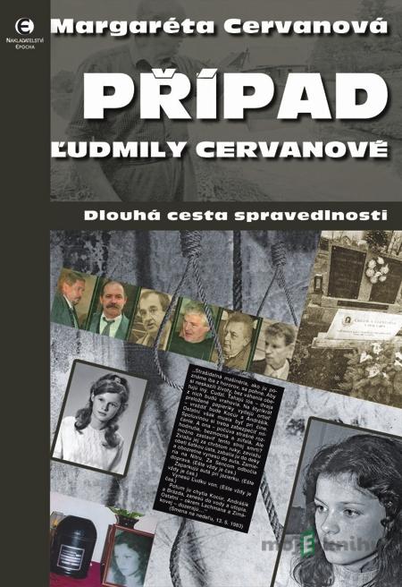 Případ Ľudmily Cervanové - Margaréta Cervanová Případ Ľudmily Cervanové - Margaréta Cervanová