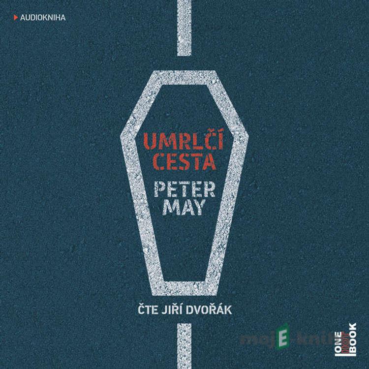Umrlčí cesta - Peter May Umrlčí cesta - Peter May