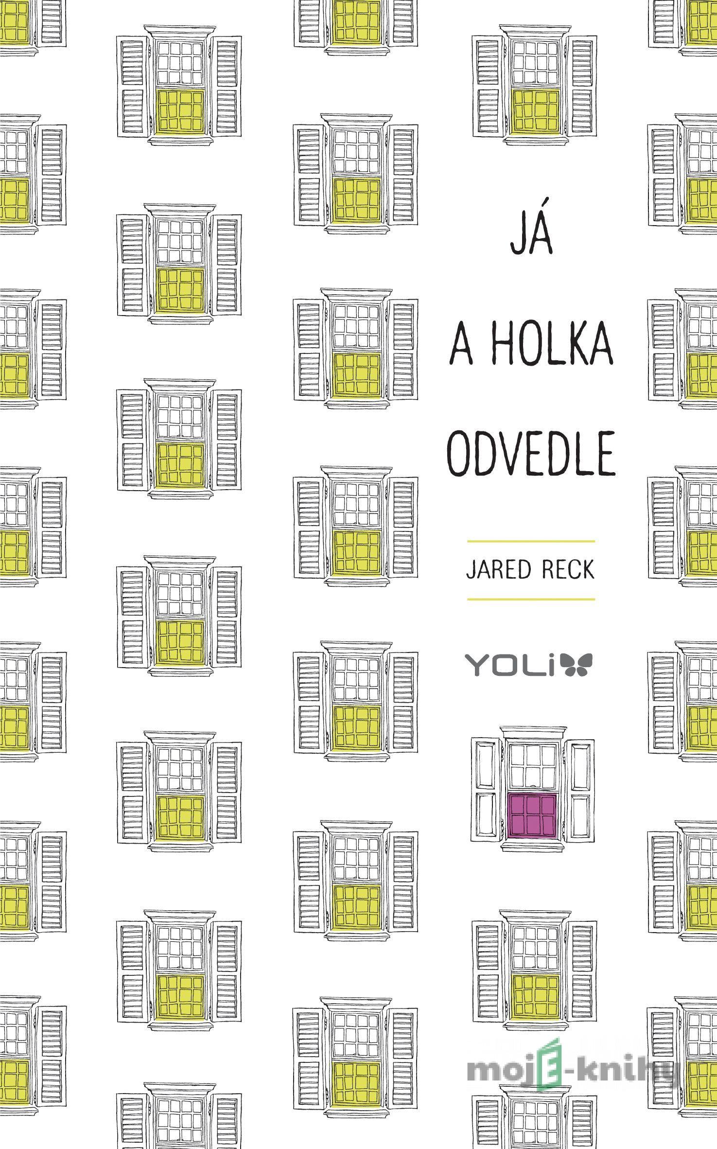 Já a holka odvedle - Jared Reck Já a holka odvedle - Jared Reck