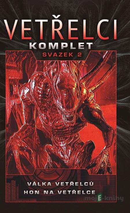 Vetřelci (Komplet) - David Bischoff, Robert Sheckley Vetřelci (Komplet) - David Bischoff, Robert Sheckley