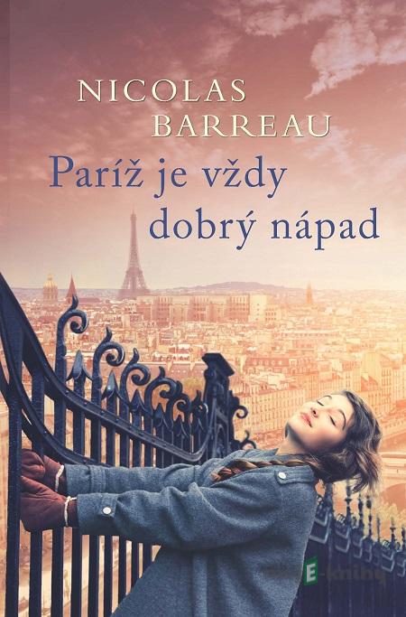 Paríž je vždy dobrý nápad - Nicolas Barreau Paríž je vždy dobrý nápad - Nicolas Barreau
