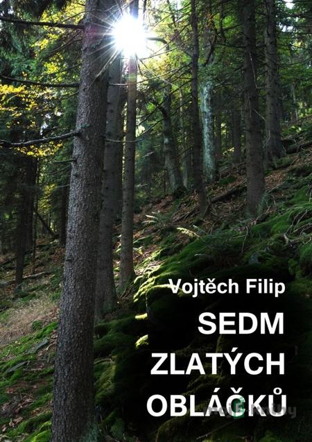 Sedm zlatých obláčků - Vojtěch Filip Sedm zlatých obláčků - Vojtěch Filip