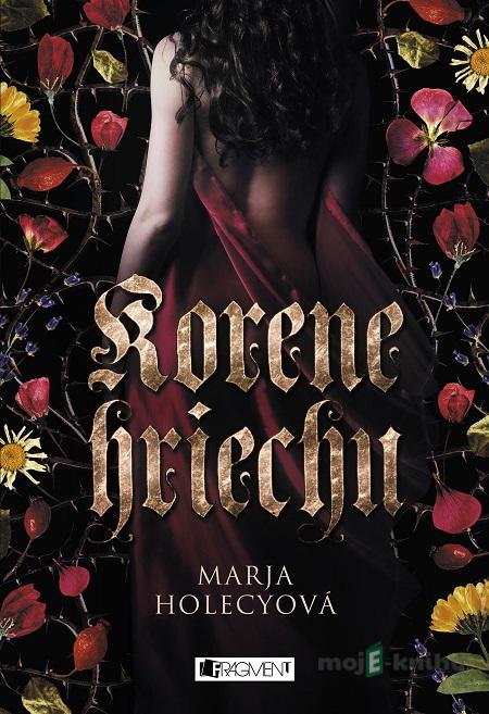 Korene hriechu - Marja Holecyová Korene hriechu - Marja Holecyová