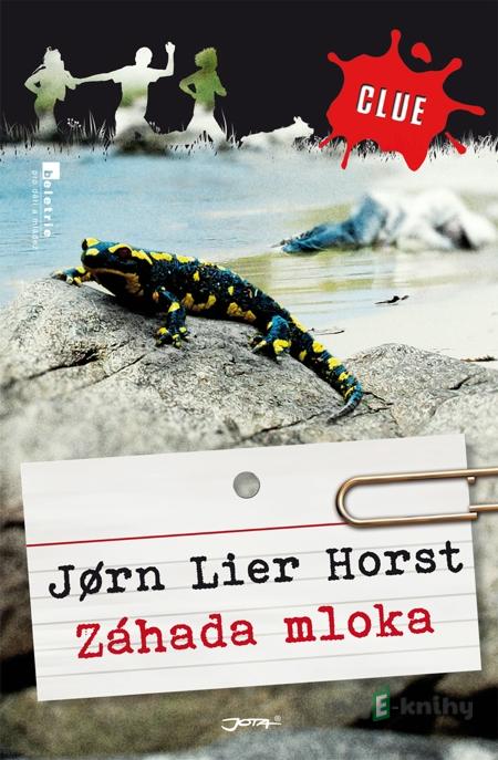 Záhada mloka - Jørn Lier Horst Záhada mloka - Jørn Lier Horst