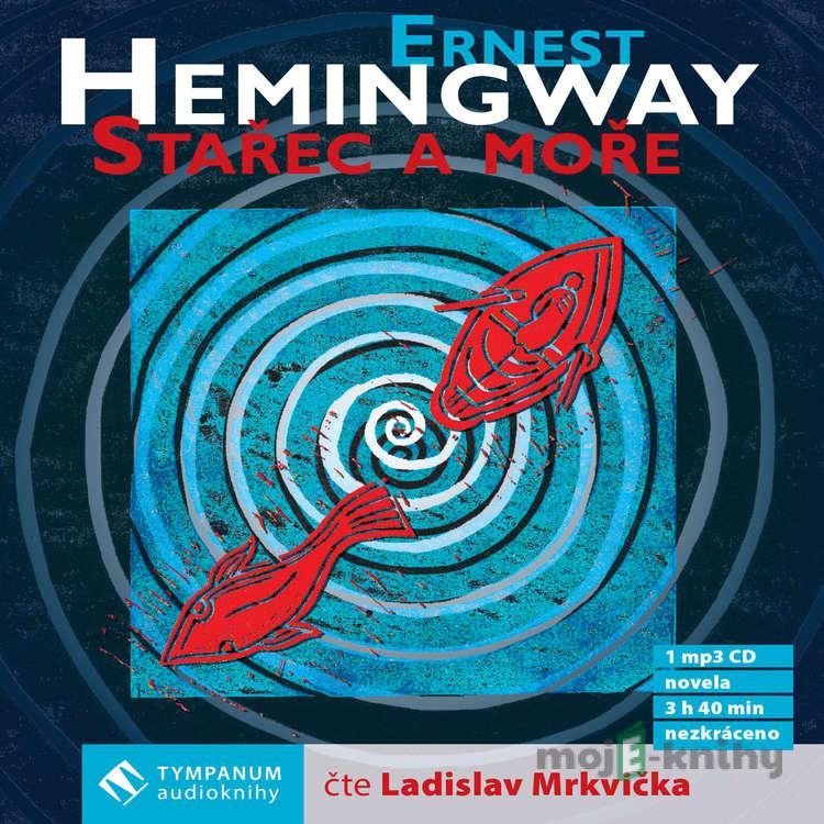 Stařec a moře - Ernest Hemingway Stařec a moře - Ernest Hemingway
