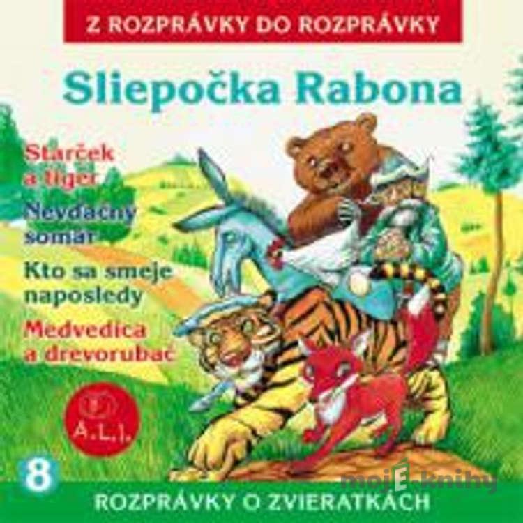 Sliepočka Rabona - Z Rozprávky Do Rozprávky Sliepočka Rabona - Z Rozprávky Do Rozprávky