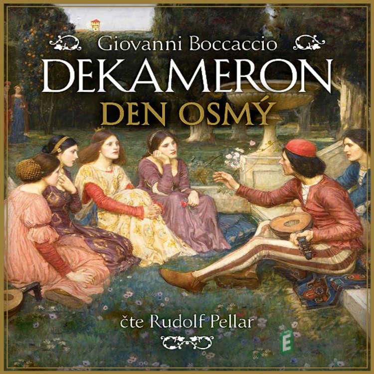 Dekameron - Den osmý - Giovanni Boccaccio Dekameron - Den osmý - Giovanni Boccaccio