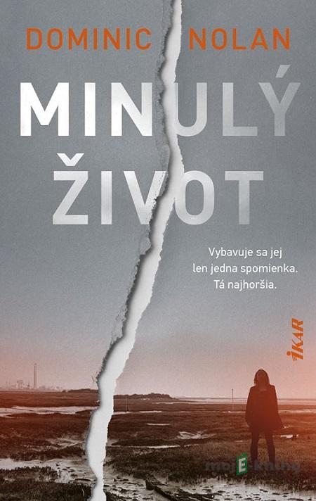 Minulý život - Dominic Nolan Minulý život - Dominic Nolan