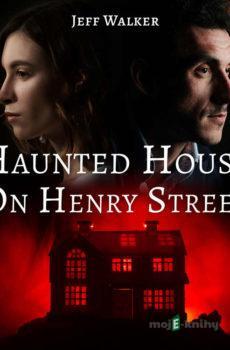Haunted House on Henry Street (EN) - Jeff Walker