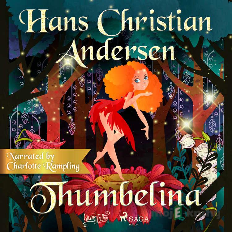 Thumbelina (EN) - Hans Christian Andersen Thumbelina (EN) - Hans Christian Andersen
