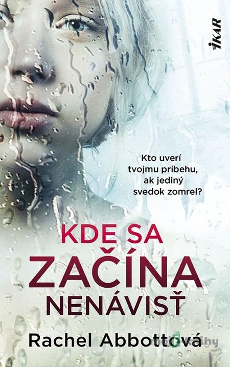 Kde sa začína nenávisť - Rachel Abbott Kde sa začína nenávisť - Rachel Abbott