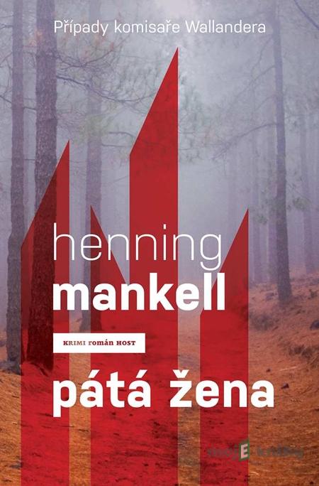 Pátá žena - Henning Mankell Pátá žena - Henning Mankell
