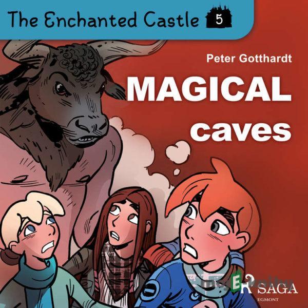 The Enchanted Castle 5 - Magical Caves (EN) - Peter Gotthardt