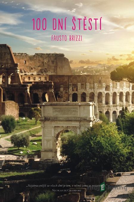 100 dní štěstí - Fausto Brizzi 100 dní štěstí - Fausto Brizzi