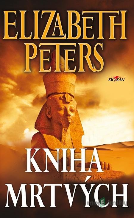 Kniha mrtvých - Elizabeth Peters Kniha mrtvých - Elizabeth Peters
