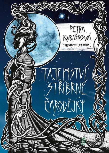 Tajemství stříbrné čarodějky - Petra Kubašková Tajemství stříbrné čarodějky - Petra Kubašková