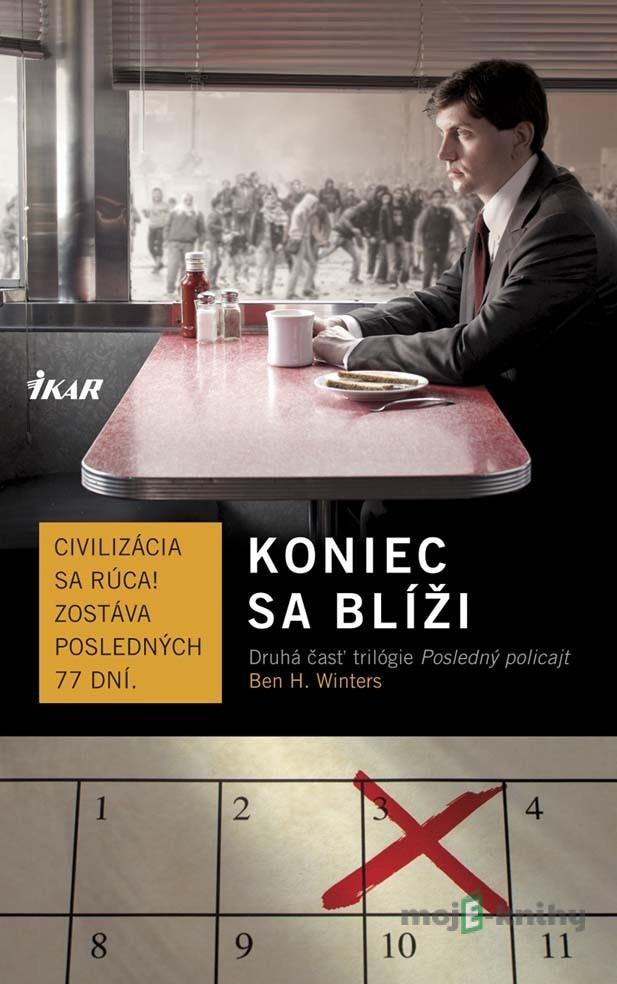 Koniec sa blíži - Ben H. Winters Koniec sa blíži - Ben H. Winters